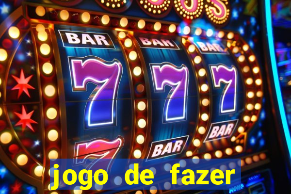 jogo de fazer dinheiro falso